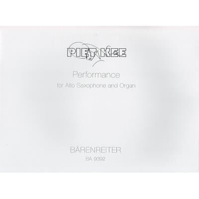 Partitions classique BARENREITER KEE PIET - PERFORMANCE Saxophone - Publicité Partitions classique BARENREITER KEE PIET - PERFORMANCE Saxophone - Publicité