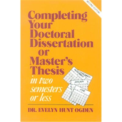 Technomic Pub Co Completing Your Doctoral Dissertation or Master's Thesis in Two Semesters or Less - Publicité Technomic Pub Co Completing Your Doctoral Dissertation or Master's Thesis in Two Semesters or Less - Publicité