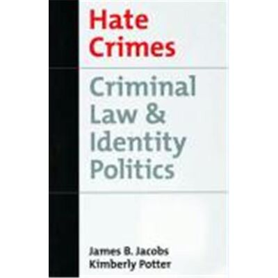 Hate Crimes, Studies in Crime and Public Policy - Publicité Hate Crimes, Studies in Crime and Public Policy - Publicité