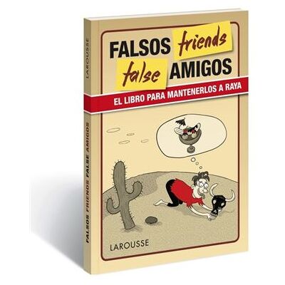 False Friends - Larousse Editorial - Publicité False Friends - Larousse Editorial - Publicité