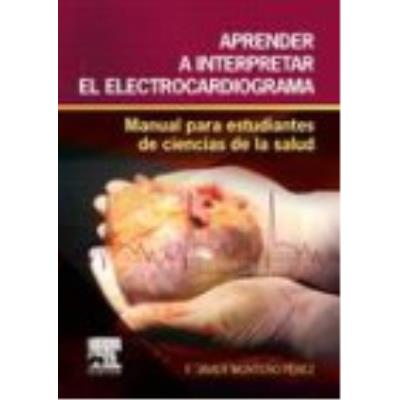 Elsevier Aprender A Interpretar El Electrocardiograma: Manual Para Estudiantes De Ciencias De La Salud - Montero Pérez, F. Javier - Publicité Elsevier Aprender A Interpretar El Electrocardiograma: Manual Para Estudiantes De Ciencias De La Salud - Montero Pérez, F. Javier - Publicité