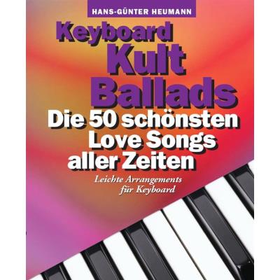 Partitions variété, pop, rock... BOSWORTH KEYBOARD KULT BALLADS - DIE 50 SCHÖNSTEN LOVE SONGS ALLER ZEITEN - KEYBOARD Piano - Publicité Partitions variété, pop, rock... BOSWORTH KEYBOARD KULT BALLADS - DIE 50 SCHÖNSTEN LOVE SONGS ALLER ZEITEN - KEYBOARD Piano - Publicité