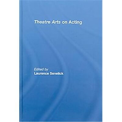 Theatre Arts on Acting, Routledge Theatre Classics - Publicité Theatre Arts on Acting, Routledge Theatre Classics - Publicité