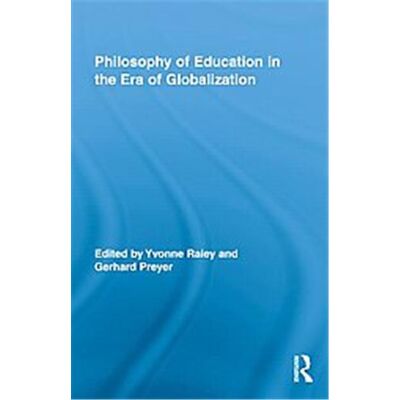 Philosophy of Education in the Era of Globalization, Routledge International Studies in the Philosophy of Education - Publicité Philosophy of Education in the Era of Globalization, Routledge International Studies in the Philosophy of Education - Publicité