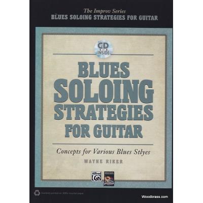 Méthodes et pédagogie ALFRED PUBLISHING RIKER W. - BLUES SOLOING STRATEGIES - GUITAR + CD Guitare - Publicité Méthodes et pédagogie ALFRED PUBLISHING RIKER W. - BLUES SOLOING STRATEGIES - GUITAR + CD Guitare - Publicité