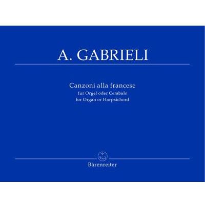 Partitions classique BARENREITER GABRIELI ANDREA - CANZONI ALLA FRANCESE - ORGUE Orgue - Publicité Partitions classique BARENREITER GABRIELI ANDREA - CANZONI ALLA FRANCESE - ORGUE Orgue - Publicité