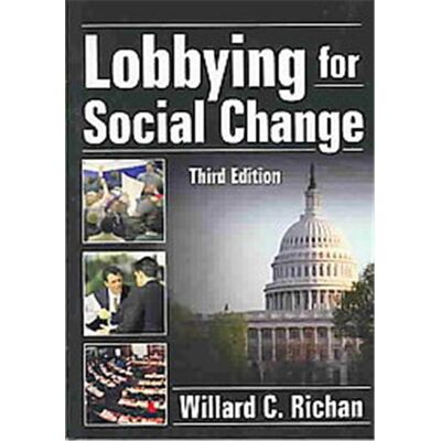Routledge Lobbying for Social Change, HAWORTH SERIES IN SOCIAL ADMINISTRATION - Publicité Routledge Lobbying for Social Change, HAWORTH SERIES IN SOCIAL ADMINISTRATION - Publicité