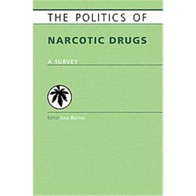 Routledge The Politics of Narcotic Drugs - Publicité Routledge The Politics of Narcotic Drugs - Publicité