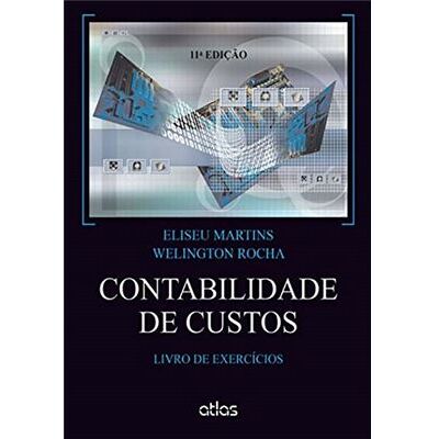 Atlas Contabilidade De Custos. Livro De Exercícios - Publicité Atlas Contabilidade De Custos. Livro De Exercícios - Publicité