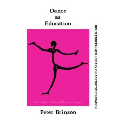 Routledge Dance As Education, The Falmer Press Library on Aesthetic Education Series - Publicité Routledge Dance As Education, The Falmer Press Library on Aesthetic Education Series - Publicité