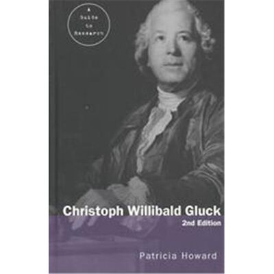 Christoph Willibald Gluck, Routledge Music Bibliographies - Publicité Christoph Willibald Gluck, Routledge Music Bibliographies - Publicité