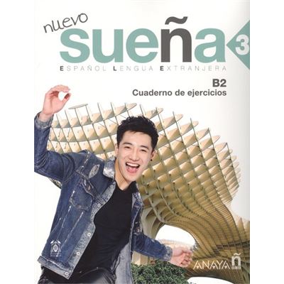 Anaya Nuevo Sueña 3.Cuaderno De Ejercicios - Publicité Anaya Nuevo Sueña 3.Cuaderno De Ejercicios - Publicité