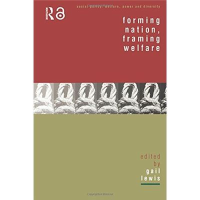 Routledge Forming Nation, Framing Welfare, Social Policy - Welfare, Power and Diversity - Publicité Routledge Forming Nation, Framing Welfare, Social Policy - Welfare, Power and Diversity - Publicité