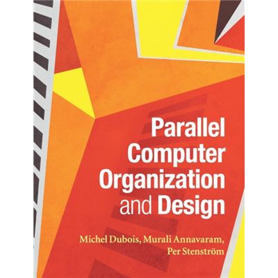 Parallel Computer Organization And Design (Hardcover) - Publicité Parallel Computer Organization And Design (Hardcover) - Publicité