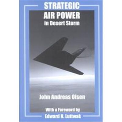 Routledge Strategic Air Power in Desert Storm, Studies in Air Power Series - Publicité Routledge Strategic Air Power in Desert Storm, Studies in Air Power Series - Publicité