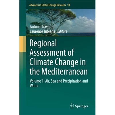 Springer Regional Assessment Of Climate Change In The Mediterranean: Volume 1: Air, Sea And Precipitation And Water (Advances In Global Change Research) (Hardcover) - Publicité Springer Regional Assessment Of Climate Change In The Mediterranean: Volume 1: Air, Sea And Precipitation And Water (Advances In Global Change Research) (Hardcover) - Publicité