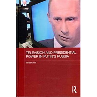 Routledge Presidential Power and Television in Putin's Russia - Publicité Routledge Presidential Power and Television in Putin's Russia - Publicité