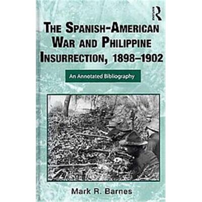 Routledge The Spanish-american War and Philippines Insurgency, 1898-1902 - Publicité Routledge The Spanish-american War and Philippines Insurgency, 1898-1902 - Publicité