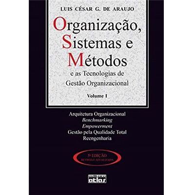 Atlas Organização, Sistemas E Métodos E As Tecnologias De Gestão Organizacional - Volume 1 - Publicité Atlas Organização, Sistemas E Métodos E As Tecnologias De Gestão Organizacional - Volume 1 - Publicité