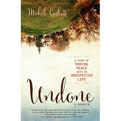 Zondervan Undone Michele Cushatt - Publicité Zondervan Undone Michele Cushatt - Publicité
