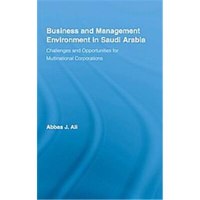 Business and Management Environment in Saudi Arabia, Routledge Studies in International Business and the World Economy - Publicité Business and Management Environment in Saudi Arabia, Routledge Studies in International Business and the World Economy - Publicité