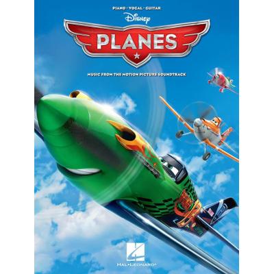 Hal Leonard Planes Music From The Motion Picture Soundtrack P/V/G - Publicité Hal Leonard Planes Music From The Motion Picture Soundtrack P/V/G - Publicité