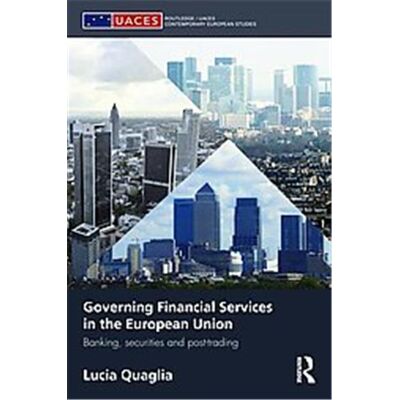 Routledge Governing Financial Services in the European Union - Publicité Routledge Governing Financial Services in the European Union - Publicité