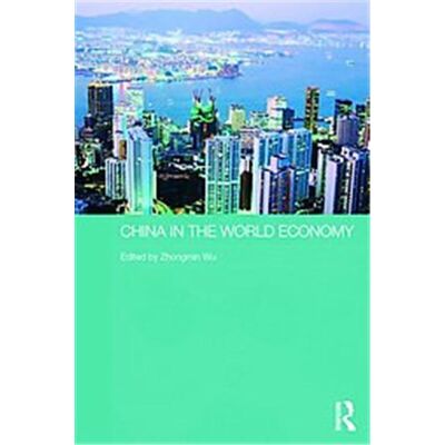 China in the World Economy, Routledge Studies on the Chinese Economy - Publicité China in the World Economy, Routledge Studies on the Chinese Economy - Publicité