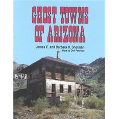 Univ of Oklahoma Pr Ghost Towns of Arizona - Publicité Univ of Oklahoma Pr Ghost Towns of Arizona - Publicité