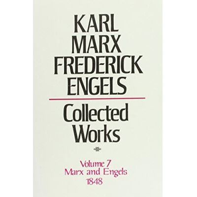 Lawrence And Wishart Ltd Collected Works of Karl Marx and Frederick Engels. Volume 7 Marx and Engels: 1848: v. 7 - Publicité Lawrence And Wishart Ltd Collected Works of Karl Marx and Frederick Engels. Volume 7 Marx and Engels: 1848: v. 7 - Publicité