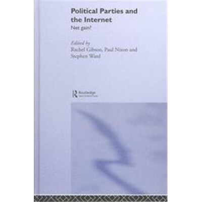 Routledge Political Parties and the Internet - Publicité Routledge Political Parties and the Internet - Publicité