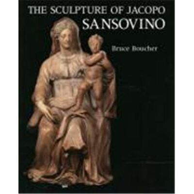 The Sculpture of Jacopo Sansovino - Publicité The Sculpture of Jacopo Sansovino - Publicité