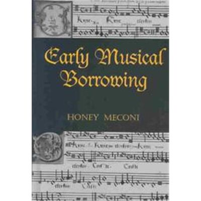 Routledge Early Musical Borrowing, Criticism and Analysis of Early Music - Publicité Routledge Early Musical Borrowing, Criticism and Analysis of Early Music - Publicité