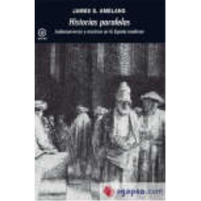 Ediciones Akal Historias Paralelas: Judeoconversos Y Moriscos En La España Moderna - Amelang, James S. Publicité Ediciones Akal Historias Paralelas: Judeoconversos Y Moriscos En La España Moderna - Amelang, James S. Publicité