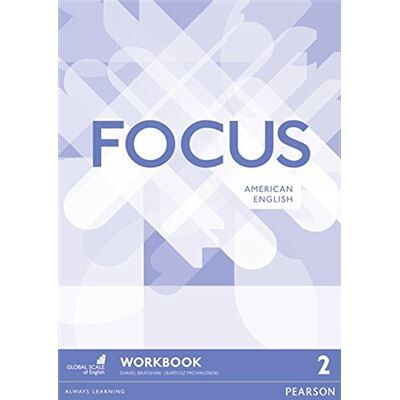 Pearson Focus - Level 2. Workbook - Publicité Pearson Focus - Level 2. Workbook - Publicité