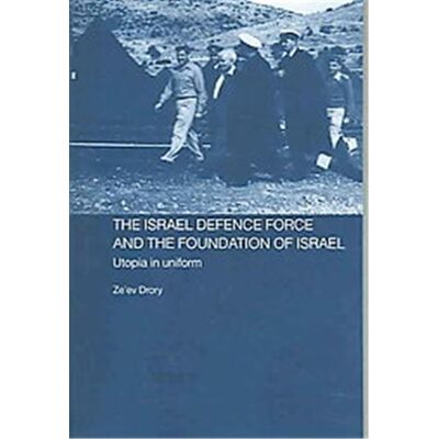 Routledge The Israel Defence Force And The Foundation Of Israel - Publicité Routledge The Israel Defence Force And The Foundation Of Israel - Publicité