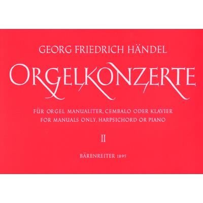 Partitions classique BARENREITER HAENDEL G.F. - ORGELKONZERTE OP.4 VOL.2 FUR ORGEL MANUALITER - CEMBALO ODER KLAVIER Orgue - Publicité Partitions classique BARENREITER HAENDEL G.F. - ORGELKONZERTE OP.4 VOL.2 FUR ORGEL MANUALITER - CEMBALO ODER KLAVIER Orgue - Publicité