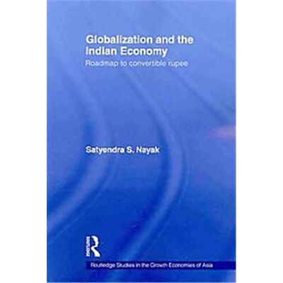 Globalization and the Indian Economy, Routledge Studies in the Growth Economies of Asia - Publicité Globalization and the Indian Economy, Routledge Studies in the Growth Economies of Asia - Publicité