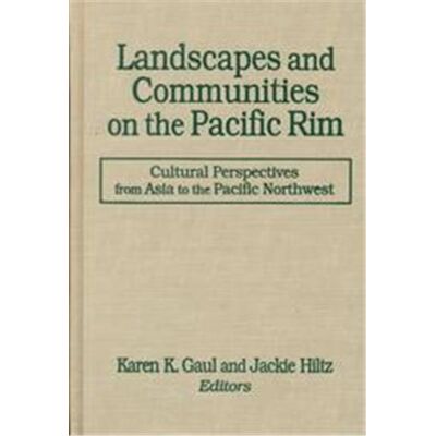 M E Sharpe Inc Landscapes and Communities on the Pacific Rim, Study of the Maureen and Mike Mansfield Center - Publicité M E Sharpe Inc Landscapes and Communities on the Pacific Rim, Study of the Maureen and Mike Mansfield Center - Publicité
