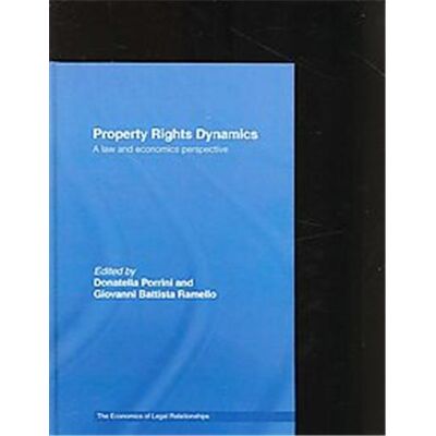 Routledge Property Rights Dynamics, The Economics of Legal Relationships - Publicité Routledge Property Rights Dynamics, The Economics of Legal Relationships - Publicité