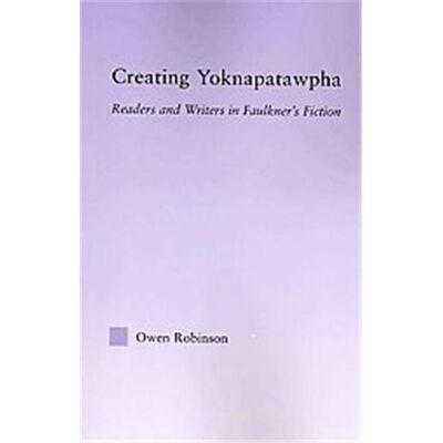 Routledge Creating Yoknapatawpha, Studies in Major Literary Authors - Publicité Routledge Creating Yoknapatawpha, Studies in Major Literary Authors - Publicité