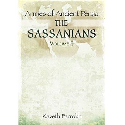 Armies Of Ancient Persia The Sassanians - Publicité Armies Of Ancient Persia The Sassanians - Publicité