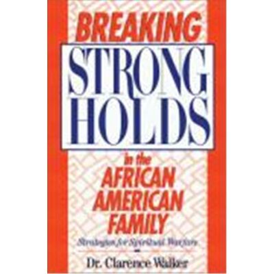 Zondervan Breaking Strongholds in the African-American Family - Publicité Zondervan Breaking Strongholds in the African-American Family - Publicité