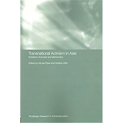Transnational Activism in Asia, Routledge Studies in Transnationalism - Publicité Transnational Activism in Asia, Routledge Studies in Transnationalism - Publicité