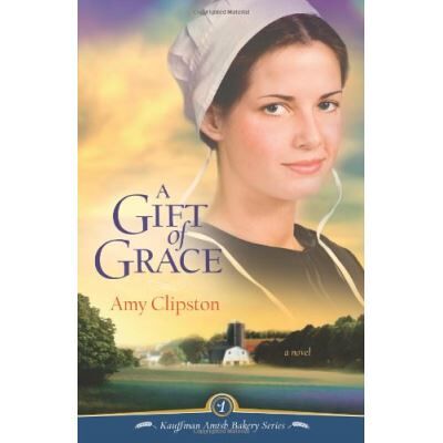 Zondervan A Gift of Grace, Kauffman Amish Bakery Series - Publicité Zondervan A Gift of Grace, Kauffman Amish Bakery Series - Publicité