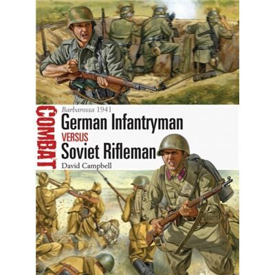 German Infantryman Vs Soviet Rifleman: Barbarossa 1941 (Combat) (Paperback) - Publicité German Infantryman Vs Soviet Rifleman: Barbarossa 1941 (Combat) (Paperback) - Publicité