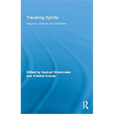 Traveling Spirits, Routledge Studies in Anthropology - Publicité Traveling Spirits, Routledge Studies in Anthropology - Publicité