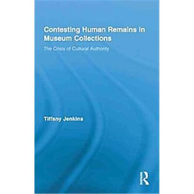 Routledge Contesting Human Remains in Museum Collections - Publicité Routledge Contesting Human Remains in Museum Collections - Publicité