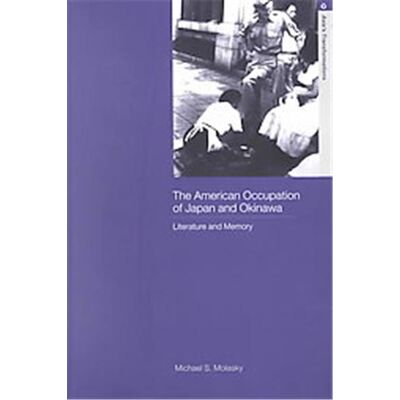 Routledge The American Occupation of Japan and Okinawa, Asia's Transformations Series - Publicité Routledge The American Occupation of Japan and Okinawa, Asia's Transformations Series - Publicité