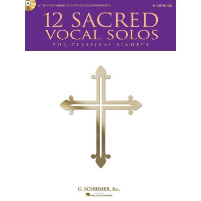Partitions classique HAL LEONARD 12 SACRED VOCAL SOLOS FOR CLASSICAL SINGERS + CD - HIGH VOICE Choeur et ensemble vocal - Publicité Partitions classique HAL LEONARD 12 SACRED VOCAL SOLOS FOR CLASSICAL SINGERS + CD - HIGH VOICE Choeur et ensemble vocal - Publicité